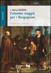 Colombo viaggiò per i Borgognoni