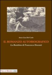 Il romanzo autobiografico. «La bambina» di Francesca Duranti