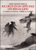 Ricordi di un ufficiale dei bersaglieri. La guerra di Spagna, Tobruk, El Alamein