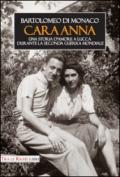 Cara Anna. Una storia d'amore a Lucca durante la seconda guerra mondiale