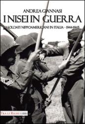 I Nisei in guerra. I nippoamericani in Italia (1944-1945)