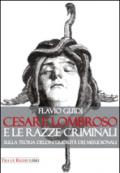 Cesare Lombroso e le razze criminali. Sulla teoria dell'inferiorità dei meridionali