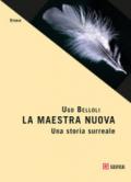 La maestra nuova. Una storia surreale