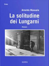 La solitudine dei Lungarni