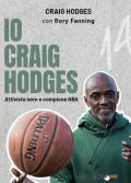 Io Craig Hodges. Attivista nero e campione NBA