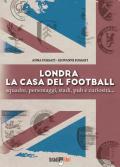 Londra. La casa del football