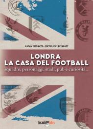 Londra. La casa del football