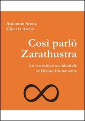 Così parlò Zarathustra. La via mitica occidentale al Divino Immanente