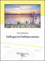 Della goccia l'infinita essenza