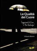 Le qualità del cuore. Suggerimenti di luce a «Uno qualunque»