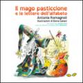 Il mago pasticcione e le lettere dell'alfabeto. Ediz. illustrata