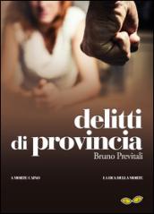 Delitti di provincia: A morte Caino-La dea della morte