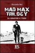 Mad Max trilogy. Dal nomadismo al cyborg