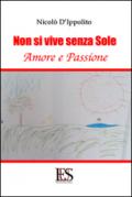 Non si vive senza sole. Amore e passione