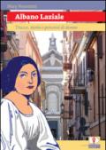 Albano Laziale. Tracce, storie e percorsi di donne