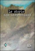 Le storie non invecchiano