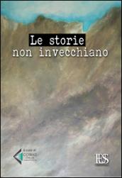 Le storie non invecchiano