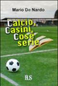 Calcio, casini e cose serie