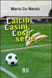 Calcio, casini e cose serie