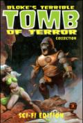 Bloke's terrible. Tomb of terror collection. Special sci-fi