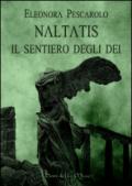 Naltatis. Il sentiero degli dei