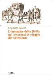 L'immagine della Sicilia nei resoconti di viaggio del Settecento