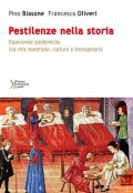 Le pestilenze nella storia. Esperienze epidemiche tra vita materiale culture e immaginario