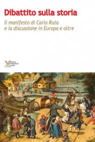 Dibattito sulla storia. Il manifesto di Carlo Ruta e la discussione in Europa e oltre