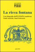 La ricca fontana. Un'abiografia dell'Ucraina moderna. Fonti storiche, fonti letterarie