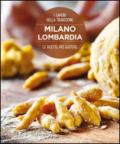 Milano Lombardia. Le ricette più gustose. I sapori della tradizione