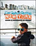 Il mio primo viaggio a New York. Manuale di sopravvivenza per famiglie