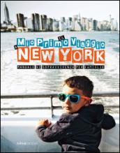 Il mio primo viaggio a New York. Manuale di sopravvivenza per famiglie