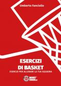 Esercizi di basket. Esercizi per allenare la tua squadra