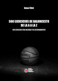 500 ejercicios de baloncesto de la A a la Z. Ediz. illustrata