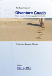 Diventare coach. Come e perché diventare coach professionista