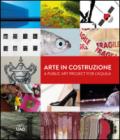 Arte in costruzione-A public art project for L'Aquila