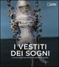 I vestiti dei sogni. La scuola dei costumisti italiani per il cinema. Catalogo della mostra (Roma, 17 gennaio-22 marzo 2015)