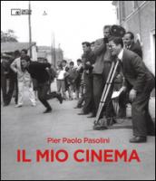 Il mio cinema. Ediz. illustrata