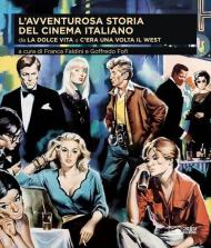 L' avventurosa storia del cinema italiano. Vol. 3: Da «La dolce vita» a «C'era una volta il West».