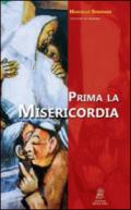 Prima la misericordia