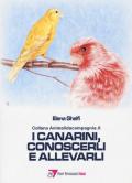 I canarini, conoscerli e allevarli