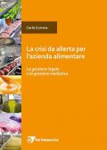 Crisi da allerta per l'azienda alimentare. La gestione legale e la gestione mediatica