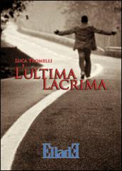 L' ultima lacrima