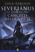 Severianus. La signora dei cancelli della notte