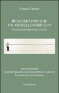 Bergamo 1990-2010. Un modello sospeso? Vent'anni di riflessioni e articoli. Quando da ragazzi andavamo alla DC. Intervista con Franco Cattaneo