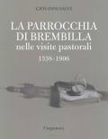 La parrocchia di Brembilla nelle visite pastorali 1538-1906