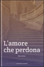 L'amore che perdona