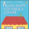 Pecora Marta non riesce a dormire. Ediz. illustrata