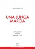 Una lunga marcia. I socialisti italiani dopo il 1993