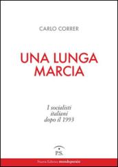 Una lunga marcia. I socialisti italiani dopo il 1993